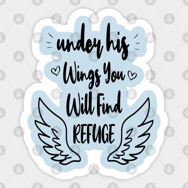 Under his wings you will find refuge, Christian Shirt, Religious Shirts, Faith Shirts, Bible Verse shirts Sticker by cuffiz